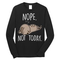 Nope Not Today Funny Lazy Cat Long Sleeve Shirt