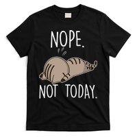 Nope Not Today Funny Lazy Cat T-Shirt