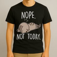 Nope Not Today Funny Lazy Cat T-Shirt