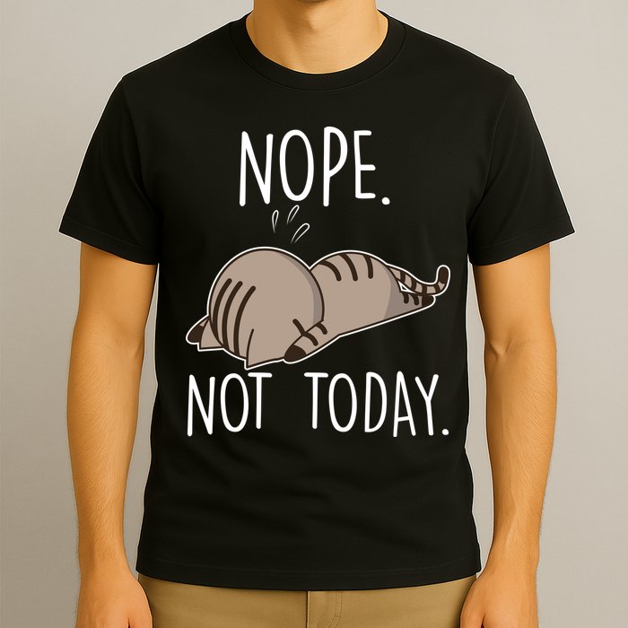 Nope Not Today Funny Lazy Cat T-Shirt