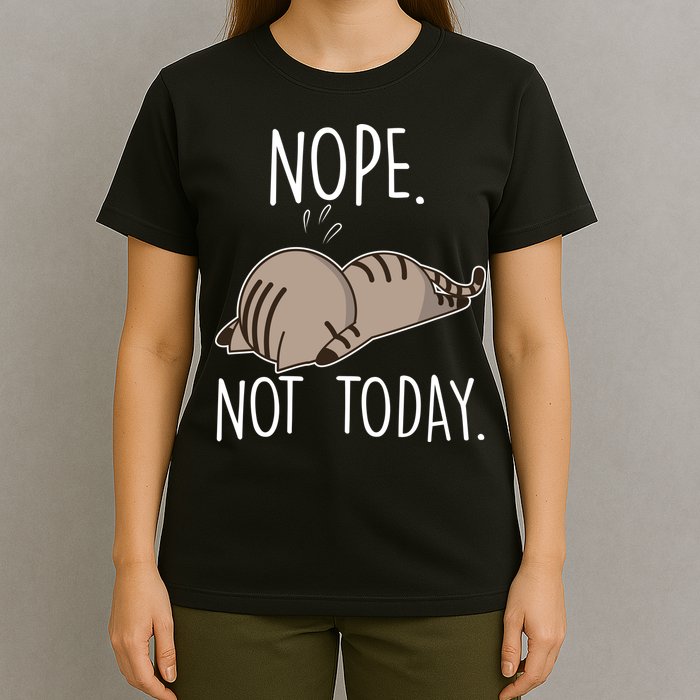 Nope Not Today Funny Lazy Cat T-Shirt