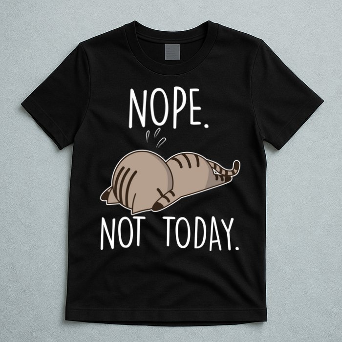 Nope Not Today Funny Lazy Cat T-Shirt