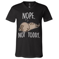 Nope Not Today Funny Lazy Cat V-Neck T-Shirt