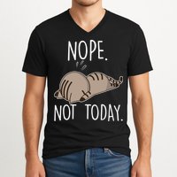 Nope Not Today Funny Lazy Cat V-Neck T-Shirt
