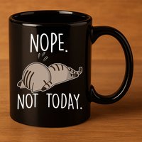 Nope Not Today Funny Lazy Cat 11oz C Handle Ceramic Mug