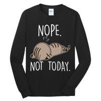 Nope Not Today Funny Lazy Cat Tall Long Sleeve T-Shirt