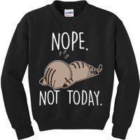 Nope Not Today Funny Lazy Cat Kids Sweatshirt