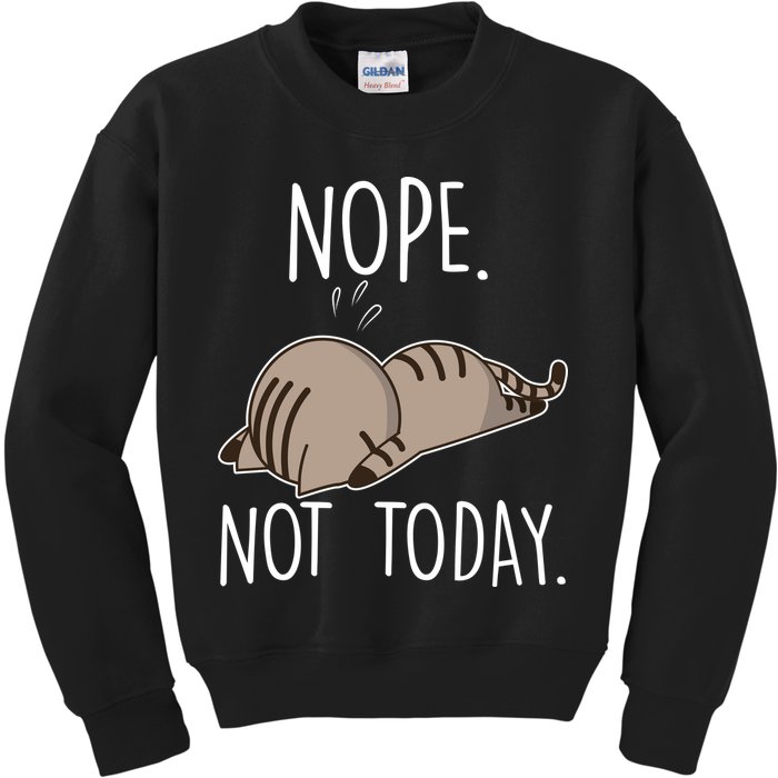 Nope Not Today Funny Lazy Cat Kids Sweatshirt