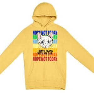 Nope Not Today I Have Plans With My Cat Premium Pullover Hoodie