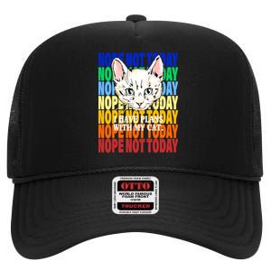 Nope Not Today I Have Plans With My Cat High Crown Mesh Back Trucker Hat