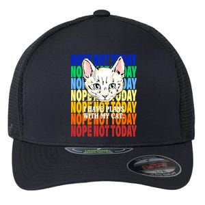 Nope Not Today I Have Plans With My Cat Flexfit Unipanel Trucker Cap