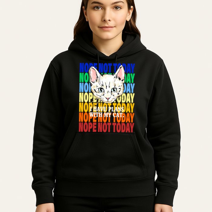 Nope Not Today I Have Plans With My Cat Hoodie