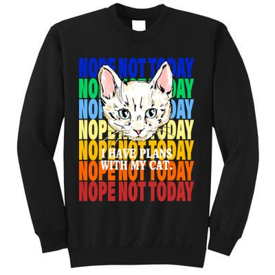 Nope Not Today I Have Plans With My Cat Sweatshirt