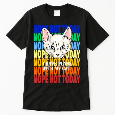 Nope Not Today I Have Plans With My Cat Tall T-Shirt