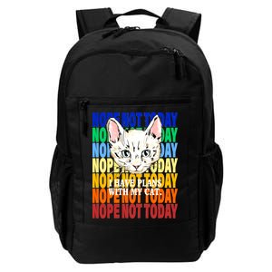 Nope Not Today I Have Plans With My Cat Daily Commute Backpack