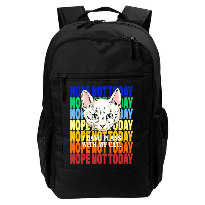 Nope Not Today I Have Plans With My Cat Backpack