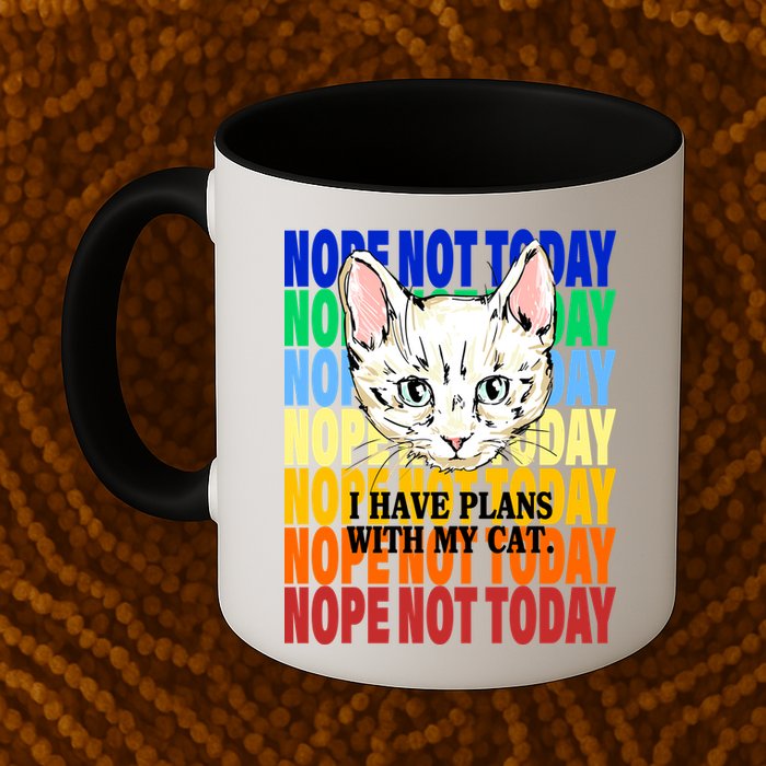 Nope Not Today I Have Plans With My Cat Mug