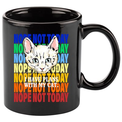Nope Not Today I Have Plans With My Cat 11oz C Handle Ceramic Mug