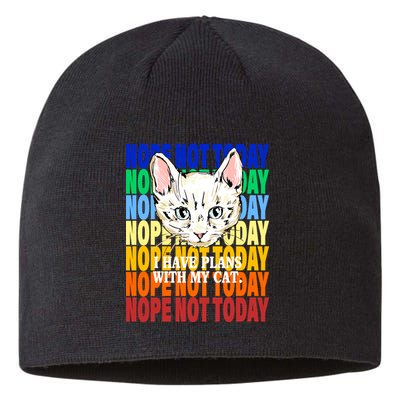 Nope Not Today I Have Plans With My Cat Sustainable Beanie