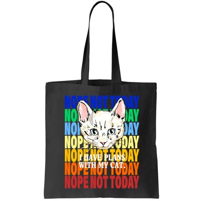 Nope Not Today I Have Plans With My Cat Bag