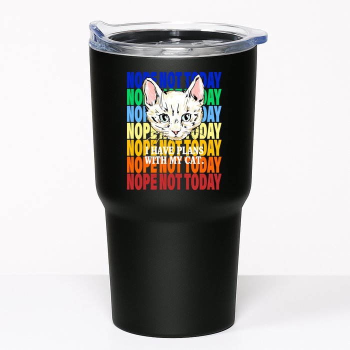 Nope Not Today I Have Plans With My Cat Tumbler