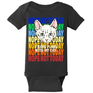 Nope Not Today I Have Plans With My Cat Baby Bodysuit