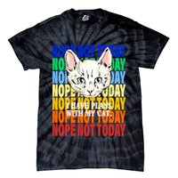 Nope Not Today I Have Plans With My Cat Tie-Dye T-Shirt