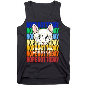 Nope Not Today I Have Plans With My Cat Tank Top