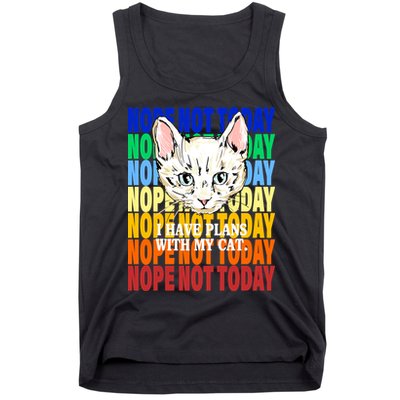 Nope Not Today I Have Plans With My Cat Tank Top