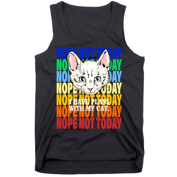 Nope Not Today I Have Plans With My Cat Tank Top
