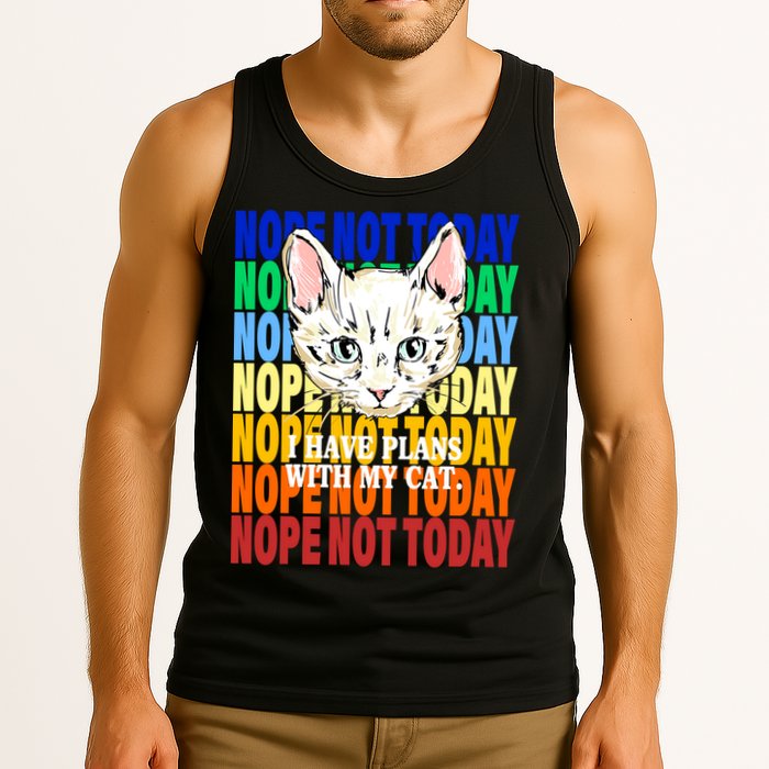 Nope Not Today I Have Plans With My Cat Tank Top