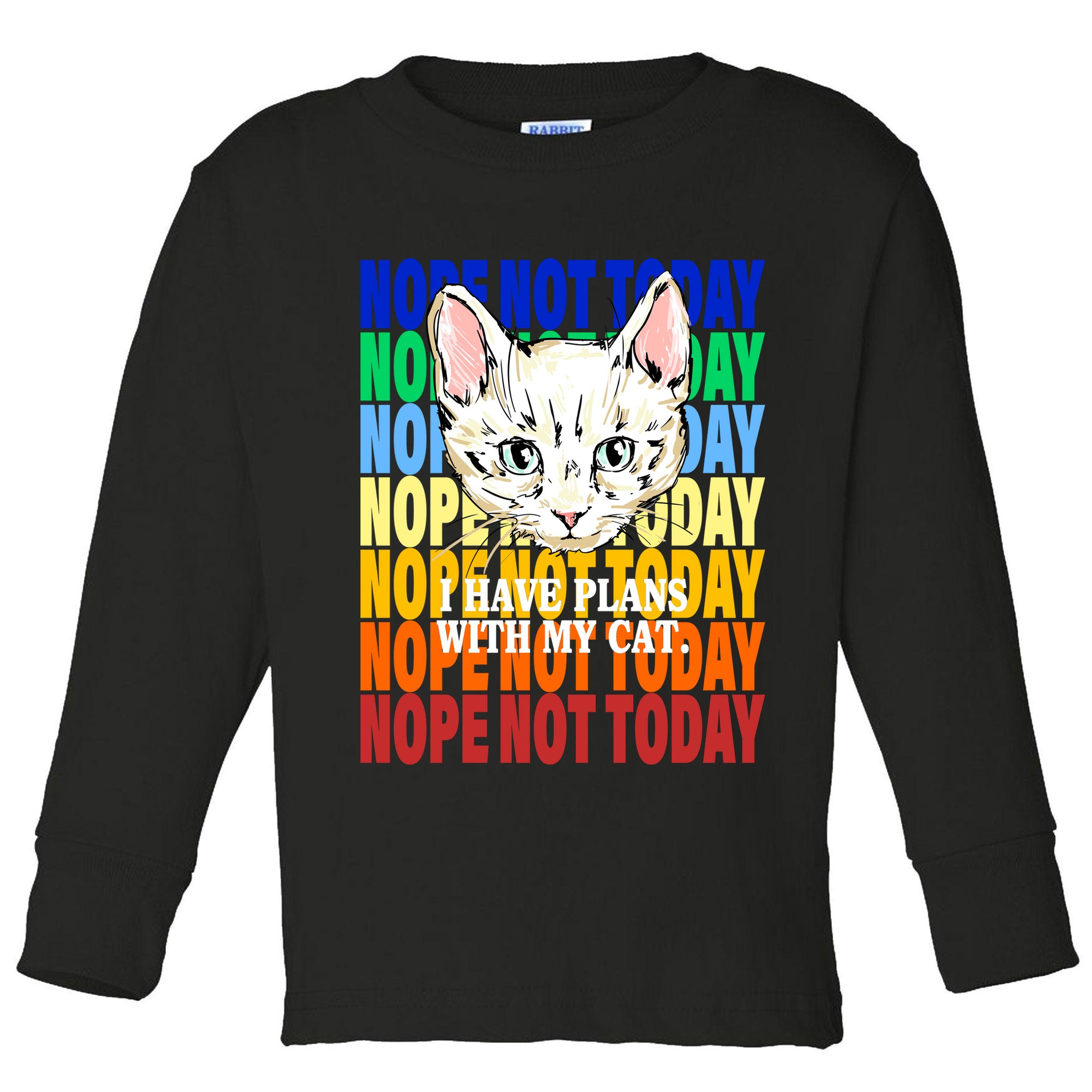 Nope Not Today I Have Plans With My Cat Toddler Long Sleeve Shirt