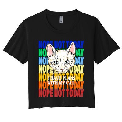 Nope Not Today I Have Plans With My Cat Crop Top
