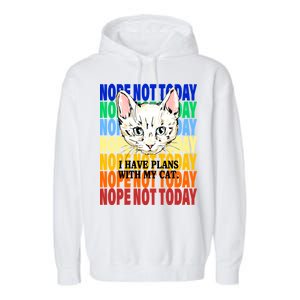 Nope Not Today I Have Plans With My Cat Garment-Dyed Fleece Hoodie