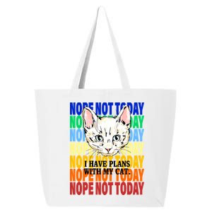 Nope Not Today I Have Plans With My Cat 25L Jumbo Tote