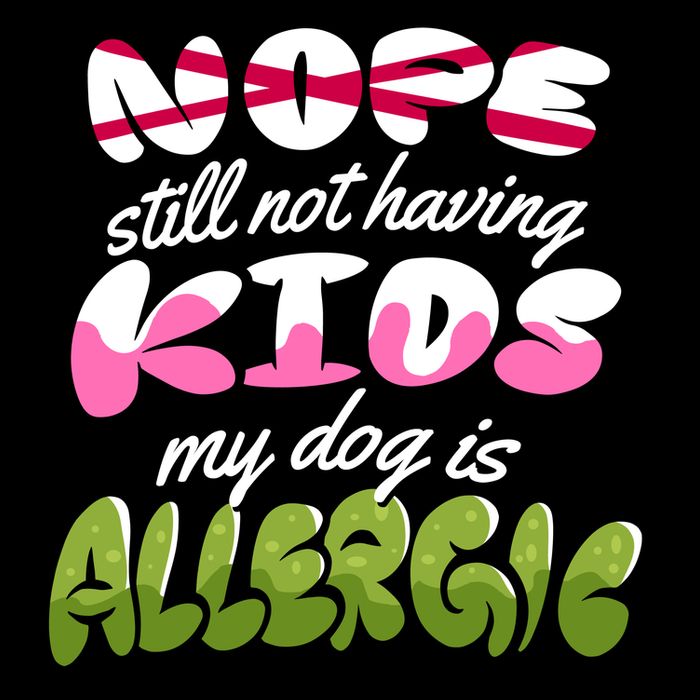 Nope Still Not Having Kids My Dog Is Allergic Ladies PosiCharge Competitor Racerback Tank