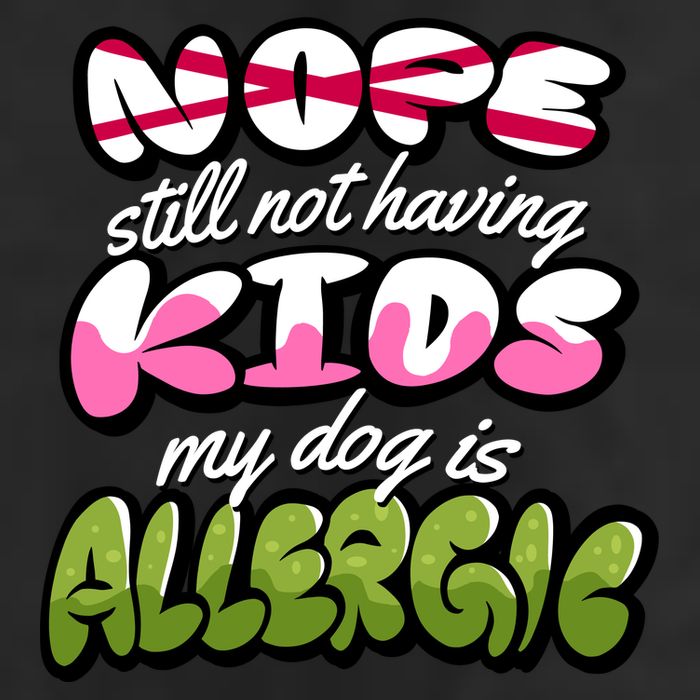 Nope Still Not Having Kids My Dog Is Allergic Golf Towel