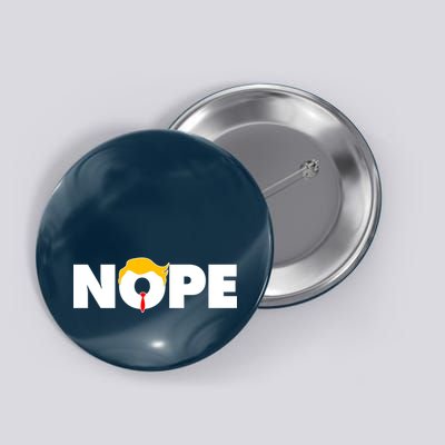 Nope To Trump Button