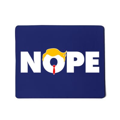 Nope To Trump Mousepad