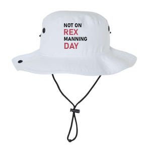 Not On Rex Manning Day Loves Funny Quote Legacy Cool Fit Booney Bucket Hat