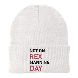 Not On Rex Manning Day Loves Funny Quote Knit Cap Winter Beanie