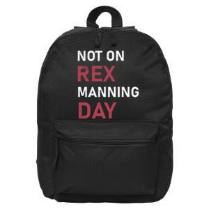 Not On Rex Manning Day Loves Funny Quote 16 in Basic Backpack