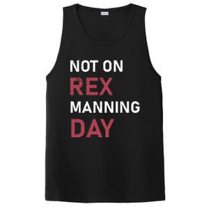 Not On Rex Manning Day Loves Funny Quote PosiCharge Competitor Tank