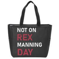 Not On Rex Manning Day Loves Funny Quote Zip Tote Bag