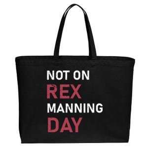 Not On Rex Manning Day Loves Funny Quote Cotton Canvas Jumbo Tote