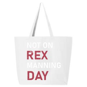 Not On Rex Manning Day Loves Funny Quote 25L Jumbo Tote