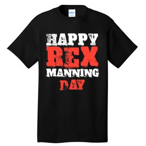 Not On Rex Manning Day loves Funny Quote Tall T-Shirt