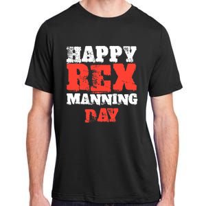 Not On Rex Manning Day loves Funny Quote Adult ChromaSoft Performance T-Shirt