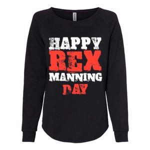 Not On Rex Manning Day loves Funny Quote Womens California Wash Sweatshirt