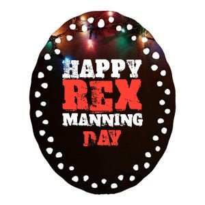 Not On Rex Manning Day loves Funny Quote Ceramic Oval Ornament